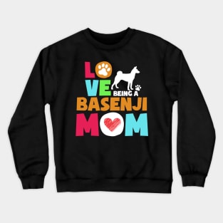 Love being a basenji mom tshirt best basenji Crewneck Sweatshirt